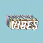 vibes