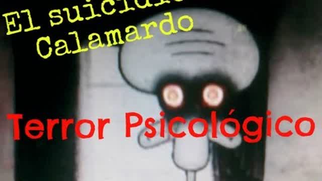 Terror Psicol?gico - "El suicidio de calamardo"