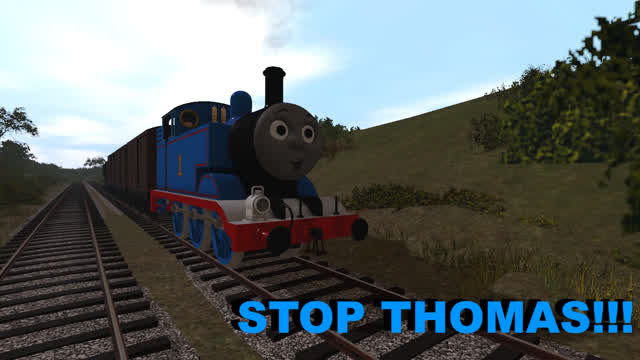 STOP THOMAS!!!
