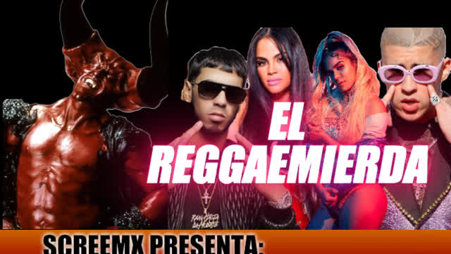 EL REGGAEMIERDA - ScreemX