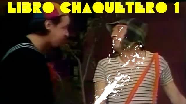 El Chavo del 8 Loquendo El Libro Chaquetero 1 por SLEPGTA