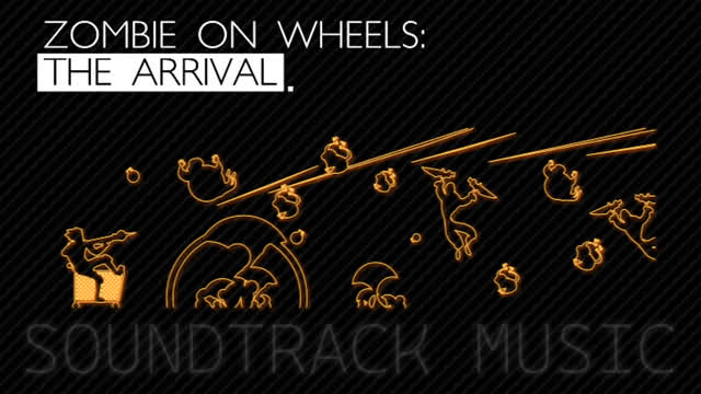 Zombie on Wheels: The Arrival Soundtrack Music