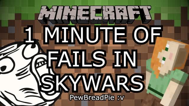 1 MINUTE OF FAILS IN SKYWARS | PewBreadPie