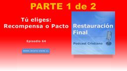 Tú eliges, Recompensa o Pacto (N° 64) | parte 1 de 2