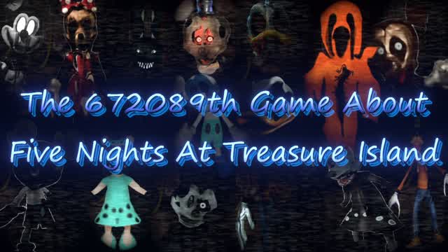 The 672089th Game About Five Nights At Treasure Island (fr/en)