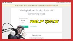 I Need Your Help!! | Straw Poll Time