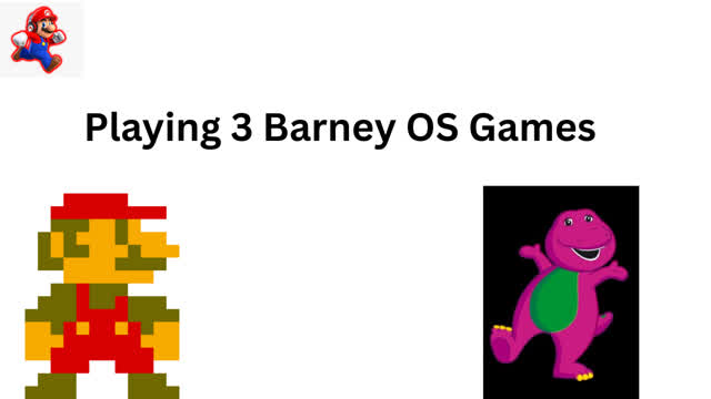 Playing Barney OS 2023 2024 & 2025 Edition