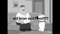 brian says f word???????