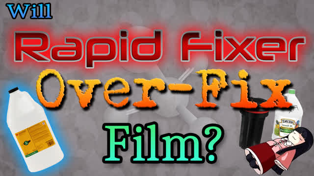 Does Rapid Fixer Really Over Fix Film?