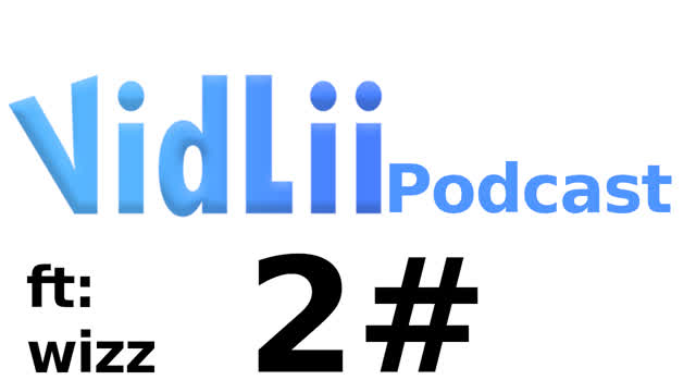 Vidlii podcast 2#: wizz