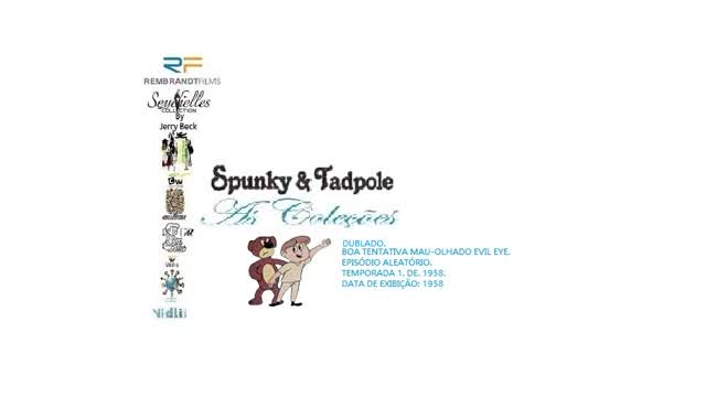 AS AVENTURAS DE SPUNKY E TADPOLE _ BOA TENTATIVA MAU-OLHADO DUBLADO
