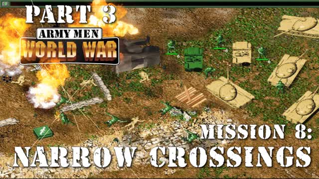 Army Men: World War - PC version - Mission 8: Narrow Crossings (Part 3)