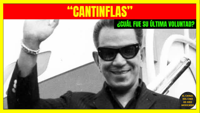 ⭐¿Cuál fue la última voluntad de CANTINFLAS?⭐