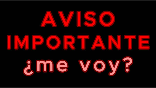 Aviso importante NECESITO AYUDA GENTE :(
