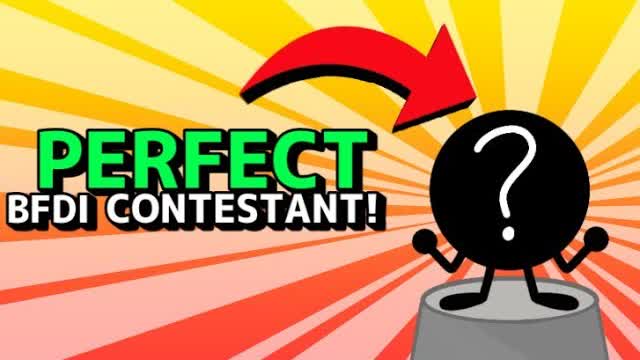 Making the PERFECT BFDI contestant