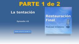 La tentación (n°43) | parte 1 de 2