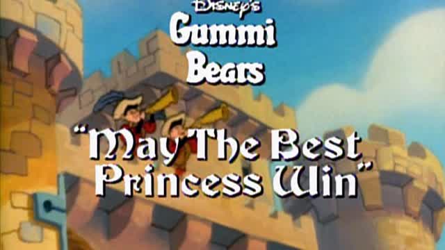 The Gummi Bears S6 E17 - May the Best Princess Win