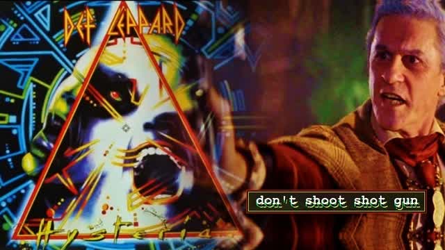 don't shoot shotgun ... def Leppard