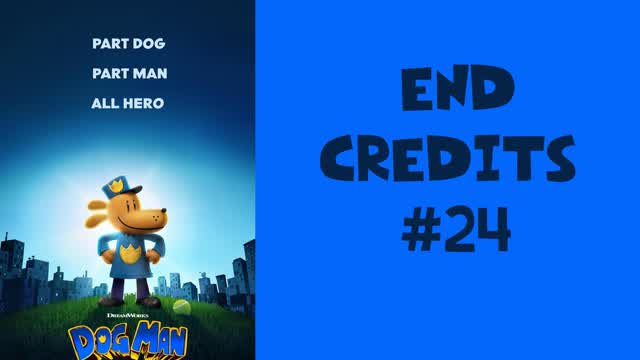 End Credits #24 Dog Man (2025)