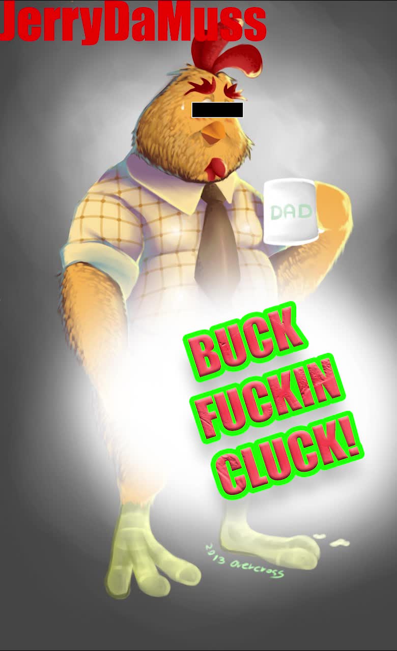 BUCK FUCKIN CLUCK